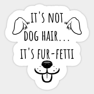 Not Dog Hair Sticker